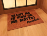 Preuteleute - Grote "Bluuf me je fikn va me matte!" deurmat