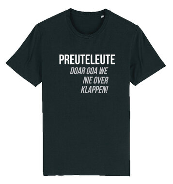 Preuteleute - Black 'Doar Goa we nie over klappen!' T-shirt