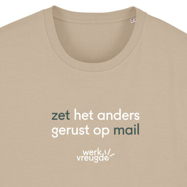 Werkvreugde - Desert Dust 'Zet het anders gerust op mail' T-shirt