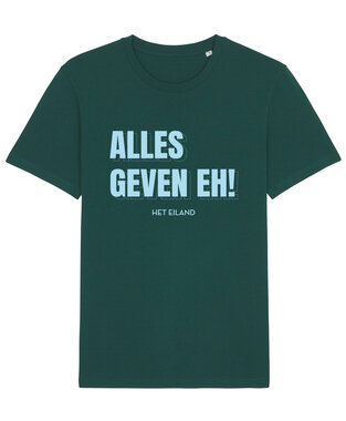 Het Eiland - Glazed Green 'Alles geven eh!' T-shirt