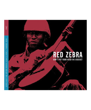 Red Zebra – Don't Put Your Head In A Bucket (CD)