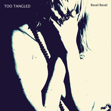 Too Tangled - Revel Revel (CD)