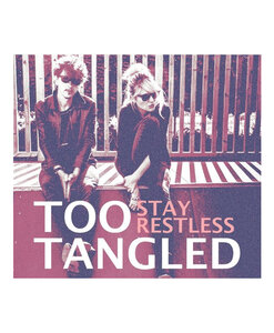 Too Tangled - Stay Restless (CD)
